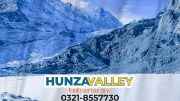 3 Days Tour/Trip Islamabad to HUNZA VALLEY | Tours Daily | Weekly | Your Choice